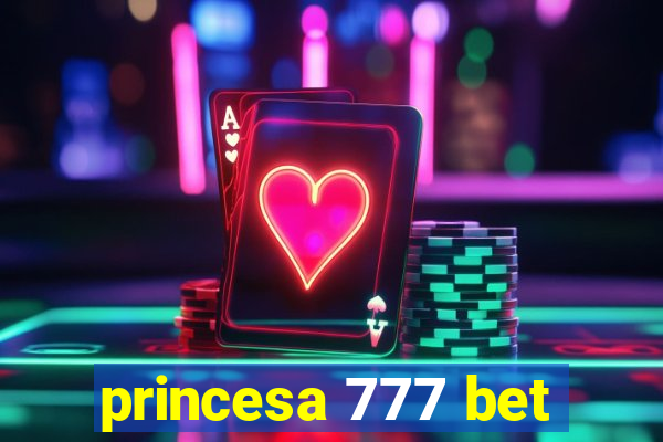 princesa 777 bet